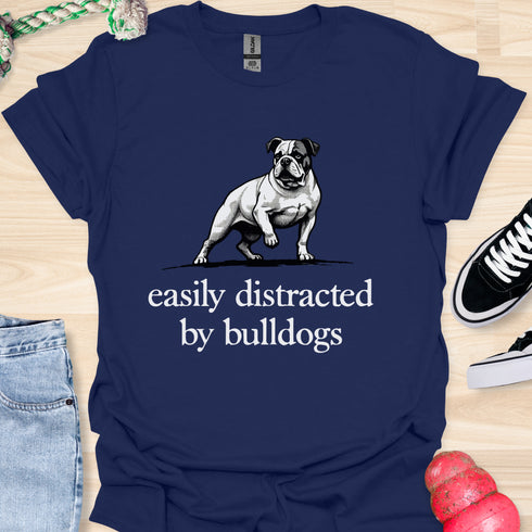 Easily distracted by bulldogs - V7 - Royal Stance T-Shirt